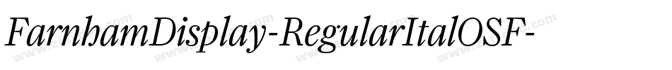 FarnhamDisplay-RegularItalOSF字体转换