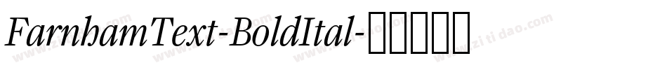 FarnhamText-BoldItal字体转换