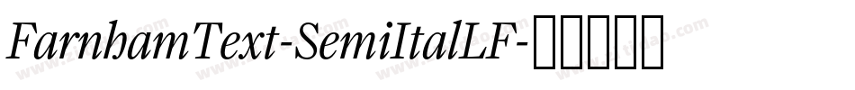 FarnhamText-SemiItalLF字体转换