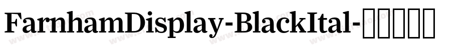 FarnhamDisplay-BlackItal字体转换