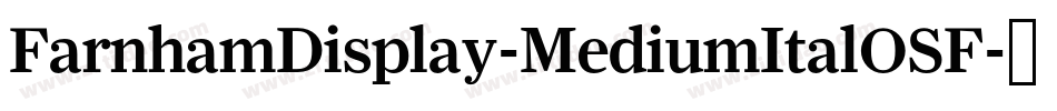 FarnhamDisplay-MediumItalOSF字体转换