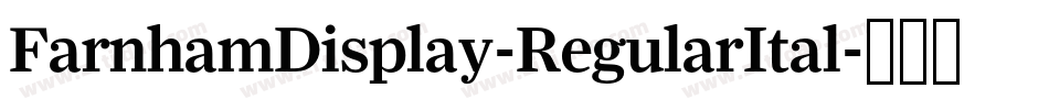 FarnhamDisplay-RegularItal字体转换