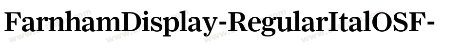 FarnhamDisplay-RegularItalOSF字体转换