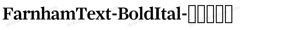 FarnhamText-BoldItal字体转换