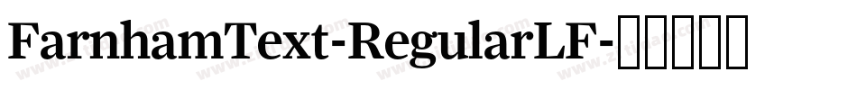FarnhamText-RegularLF字体转换