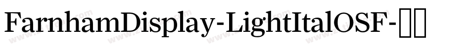 FarnhamDisplay-LightItalOSF字体转换