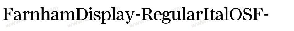 FarnhamDisplay-RegularItalOSF字体转换