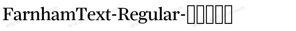 FarnhamText-Regular字体转换