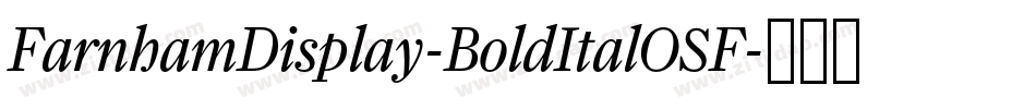 FarnhamDisplay-BoldItalOSF字体转换