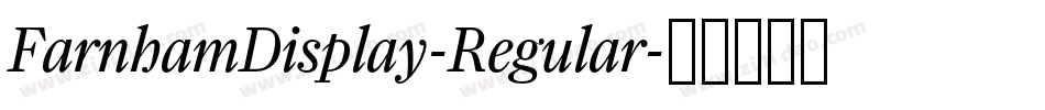 FarnhamDisplay-Regular字体转换