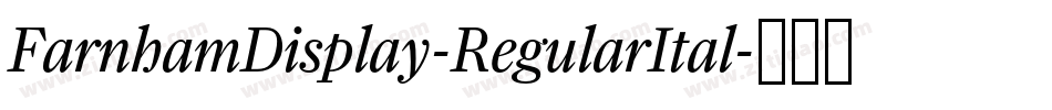 FarnhamDisplay-RegularItal字体转换