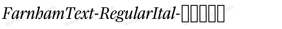 FarnhamText-RegularItal字体转换