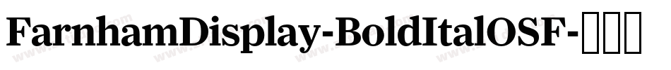 FarnhamDisplay-BoldItalOSF字体转换