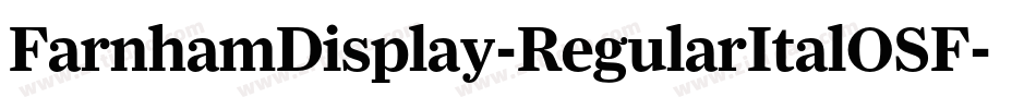 FarnhamDisplay-RegularItalOSF字体转换