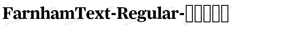 FarnhamText-Regular字体转换