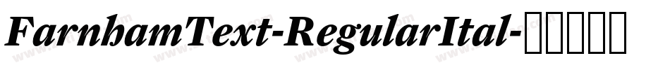 FarnhamText-RegularItal字体转换