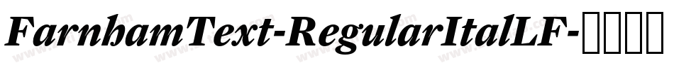 FarnhamText-RegularItalLF字体转换