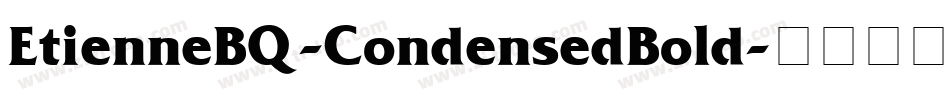 EtienneBQ-CondensedBold字体转换