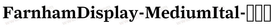 FarnhamDisplay-MediumItal字体转换