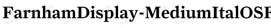 FarnhamDisplay-MediumItalOSF字体转换