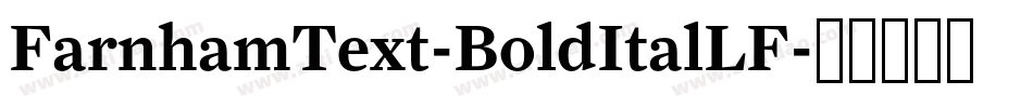 FarnhamText-BoldItalLF字体转换