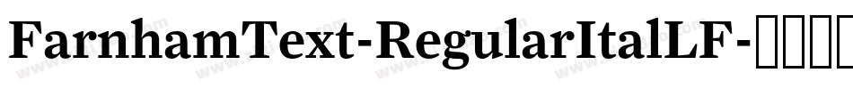 FarnhamText-RegularItalLF字体转换