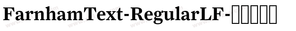 FarnhamText-RegularLF字体转换