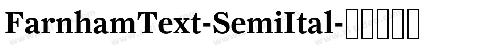 FarnhamText-SemiItal字体转换