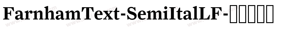 FarnhamText-SemiItalLF字体转换