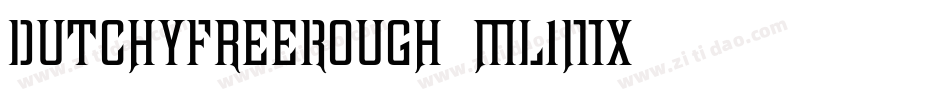 DutchyFreeRough-mL1Mx字体转换