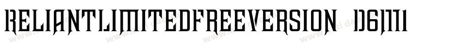 ReliantLimitedFreeVersion-D6M1字体转换 ReliantLimitedFreeVersion-D6M1字体转换