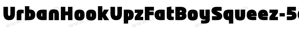 UrbanHookUpzFatBoySqueez-5d7z字体转换