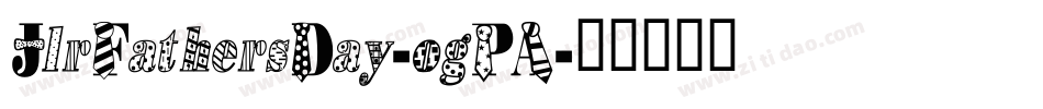 JlrFathersDay-ogPA字体转换