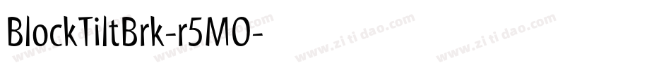 BlockTiltBrk-r5MO字体转换