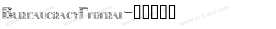 BureaucracyFederal字体转换