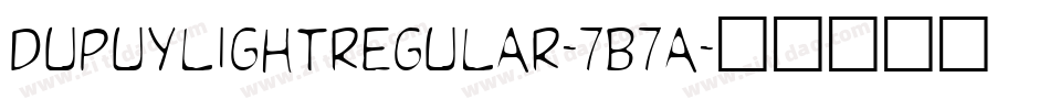 DupuylightRegular-7B7A字体转换