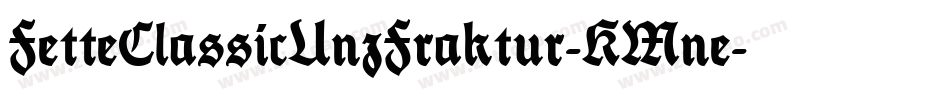 FetteClassicUnzFraktur-KMne字体转换