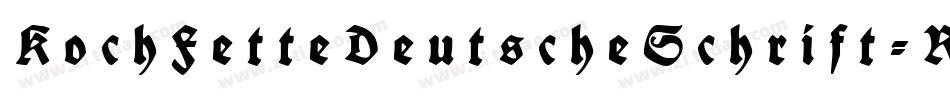 KochFetteDeutscheSchrift-RAXV字体转换