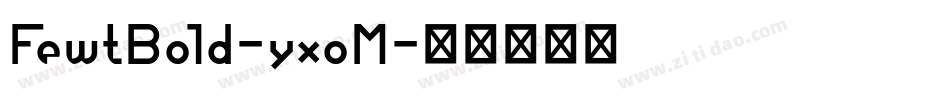 FewtBold-yxoM字体转换
