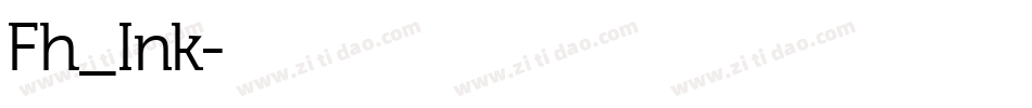 Fh_Ink字体转换