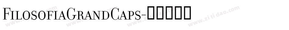 FilosofiaGrandCaps字体转换