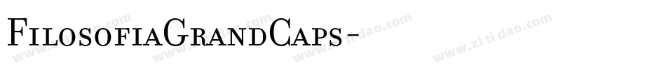FilosofiaGrandCaps字体转换