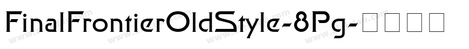FinalFrontierOldStyle-8Pg字体转换