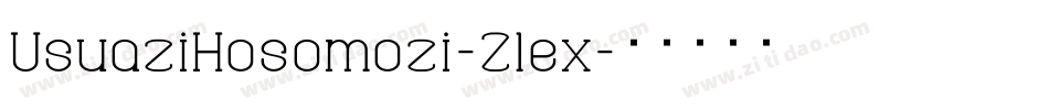 UsuaziHosomozi-Zlex字体转换