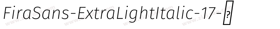 FiraSans-ExtraLightItalic-17字体转换