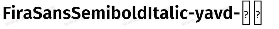 FiraSansSemiboldItalic-yavd字体转换