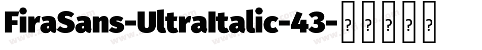 FiraSans-UltraItalic-43字体转换