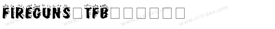 Fireguns-TFB字体转换