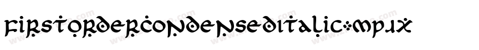 FirstOrderCondensedItalic-MPJx字体转换