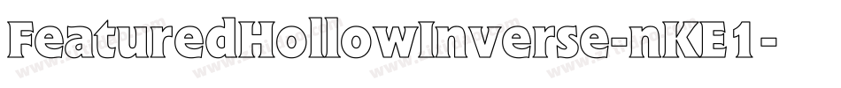 FeaturedHollowInverse-nKE1字体转换